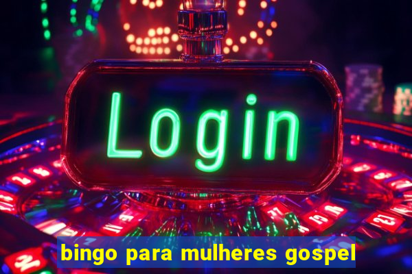 bingo para mulheres gospel